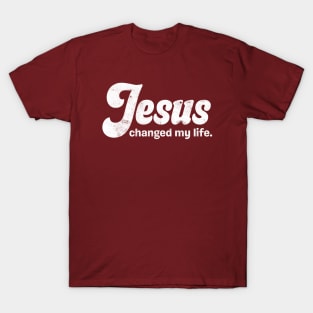 Jesus Changed My Life T-Shirt